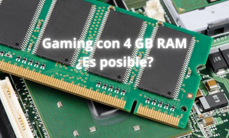 jugar con 4GB de RAM