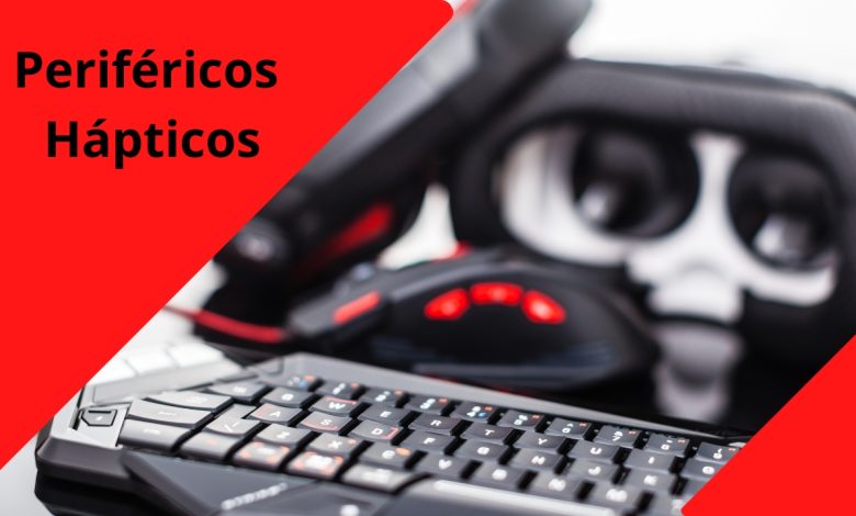 periféricos hápticos