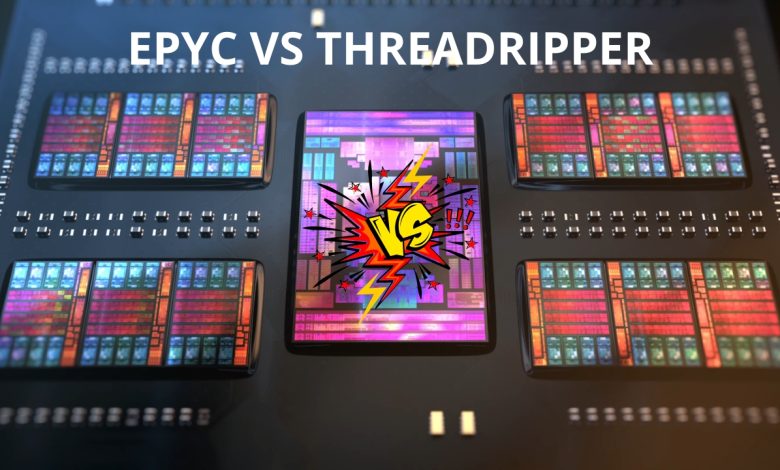 AMD EPYC vs Threadripper