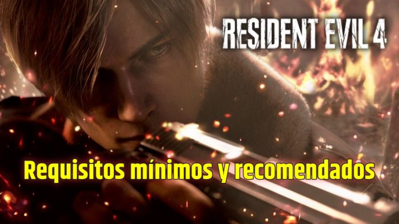 Resident Evil 4 Requisitos mínimos y recomendados 2023 - Prueba tu PC 🎮