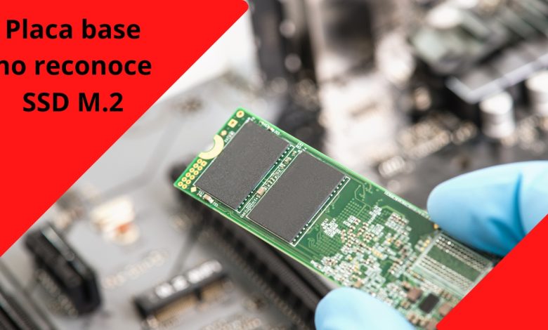 placa base no reconoce SSD M.2
