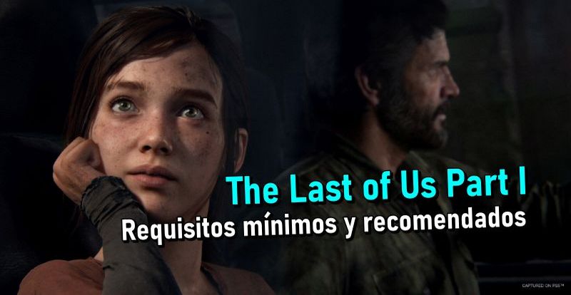 The Last of Us requiere una RTX 4080 para jugar en 4K @ 60 fps