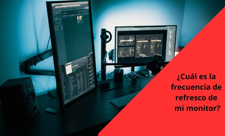 cómo saber la frecuencia de refresco de mi monitor