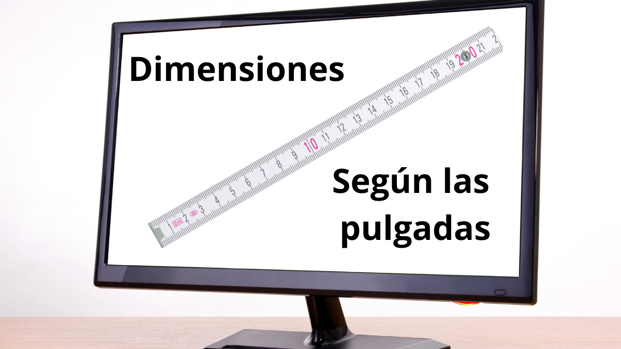 En general Tesoro Perceptible Dimensiones de un monitor según sus pulgadas