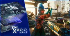 Intel XeSS aumenta el 71% los FPS en Cyberpunk 2077