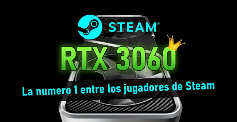 RTX 3060 es la nueva reina entre los jugadores de Steam
