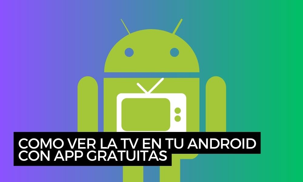 Cómo ver televisión en Android GRATIS 2023