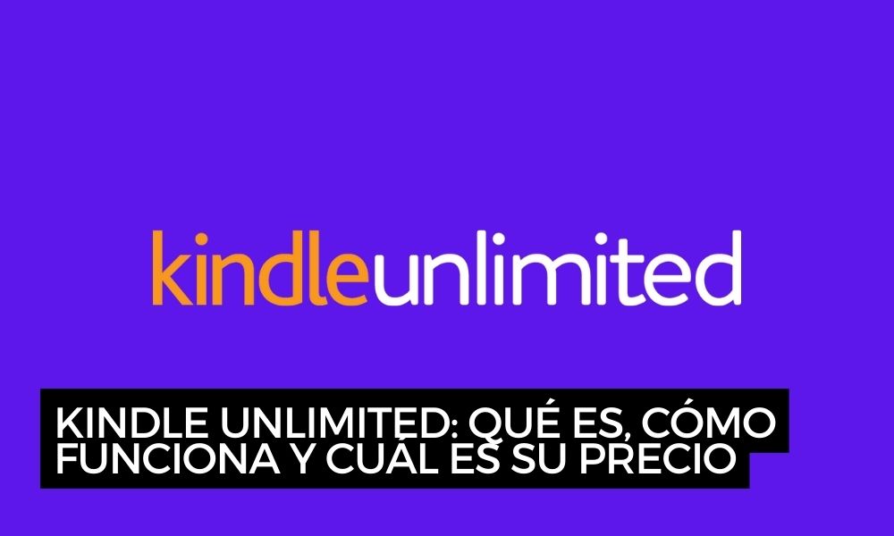 Qué es el Kindle Unlimited de  y cómo funciona en México?, Escaparate