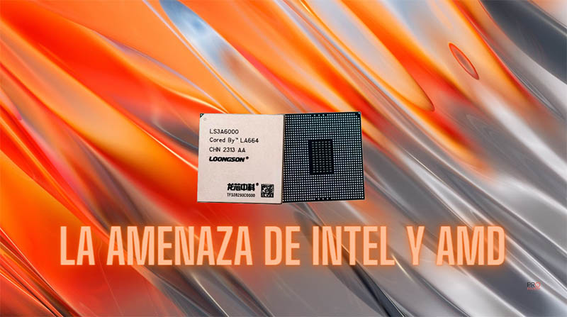 Loongson 3A6000, la CPU china que amenaza a Intel y AMD