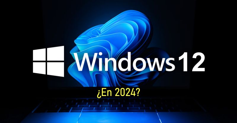 Windows 12: sugieren un lanzamiento en 2024