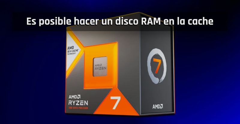 AMD 3D V-Cache: Es posible hacer un disco RAM en la cache con velocidades de 182 GB/s