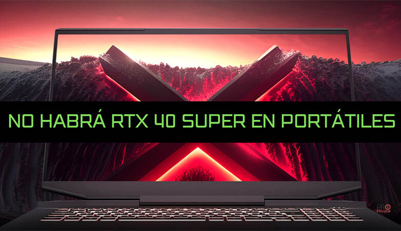 nvidia rtx 40 super portátiles