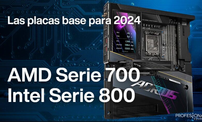 AMD Serie 700 Intel Serie 800 placas base 2024