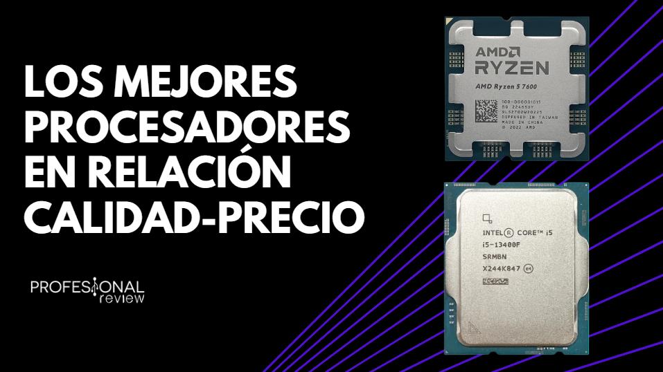 Mejores procesadores relación calidad-precio
