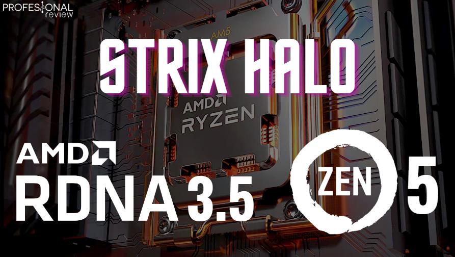 AMD «Strix Halo» confirmado: las APU para portátiles con 40 CU RDNA 3.5