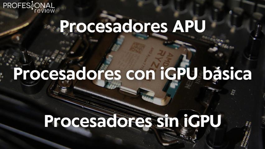 APU Procesadores con gráficos integrados