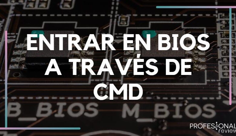 Cómo entrar en BIOS a través de CMD