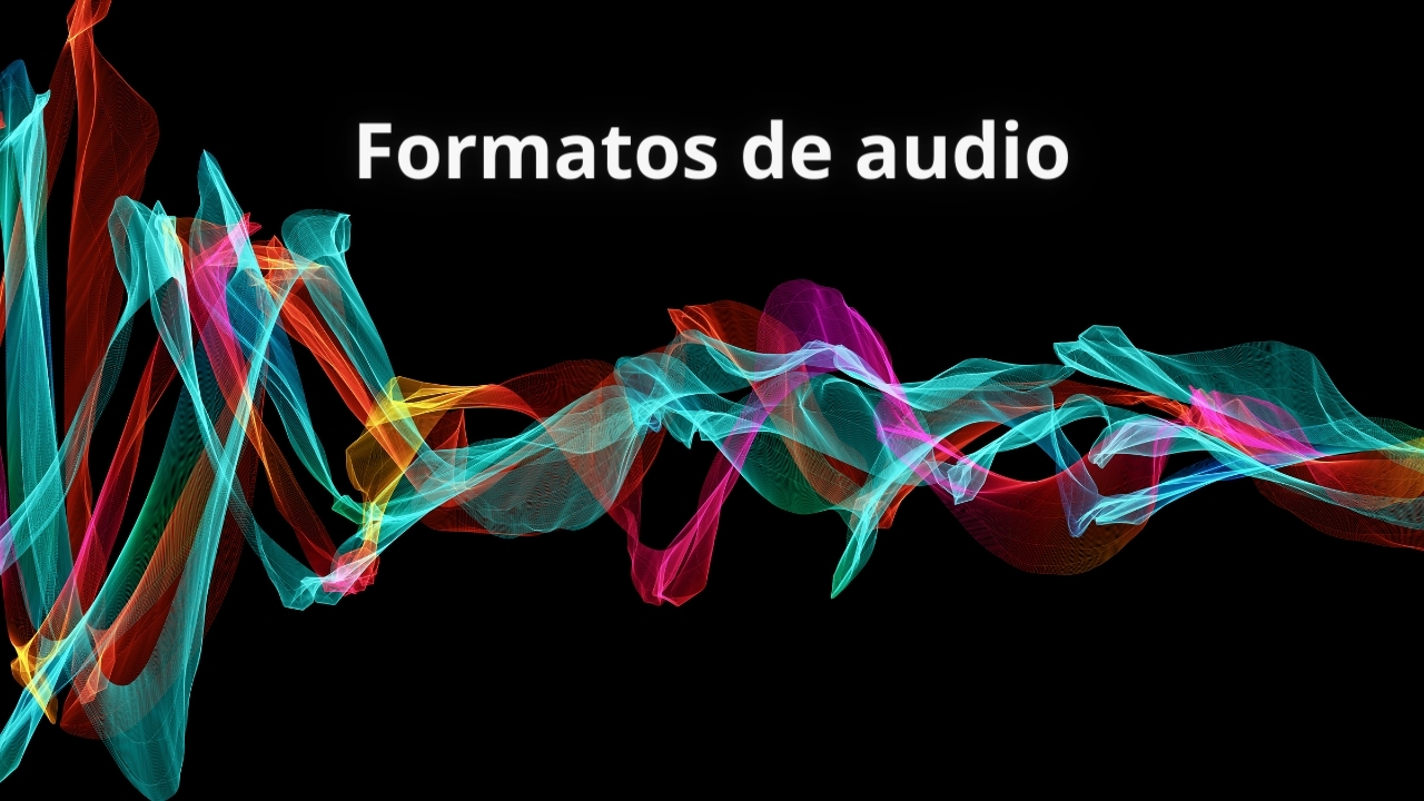 Formatos de audio: toda la información que deberías conocer