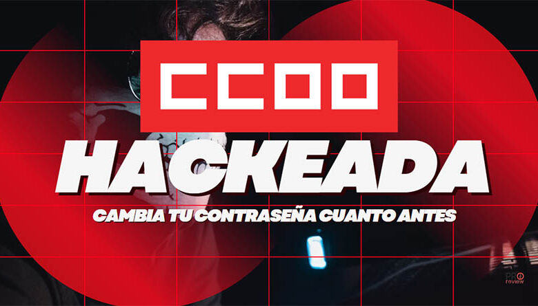 hackean comisiones obreras