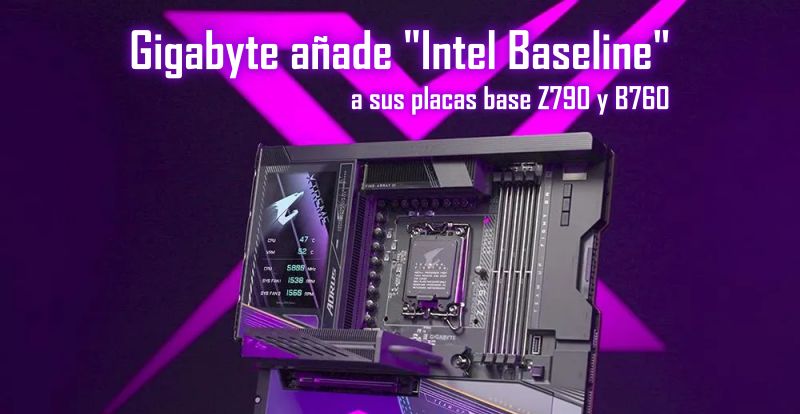 Gigabyte añade la función «Intel Baseline» en sus placas base Z790 y B760