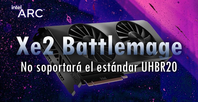 Intel Battlemage admitirá DisplayPort 2.0 con UHBR13.5, pero no UHBR20