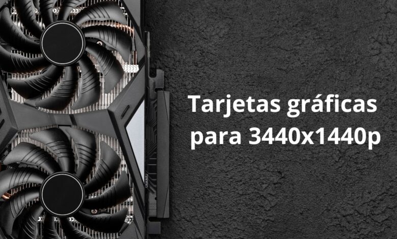 tarjeta gráfica 3440x1440p