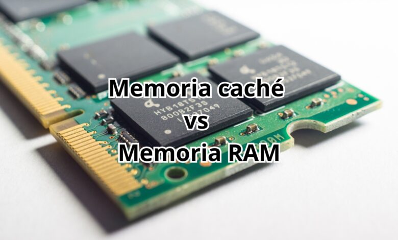 Memoria caché vs Memoria RAM