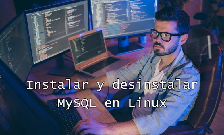 instalar y desinstalar MySQL en Linux