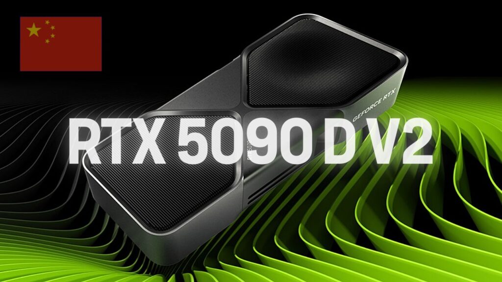 RTX 5090 D V2: Lanzamiento el 5 de agosto, disponible el 12