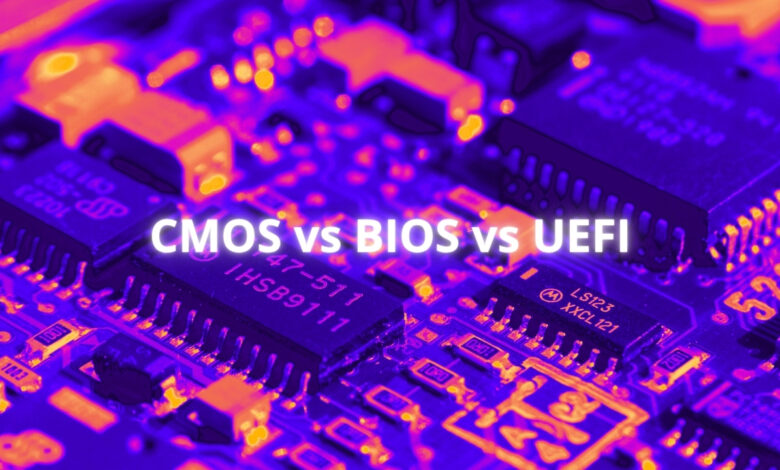 CMOS vs BIOS vs UEFI