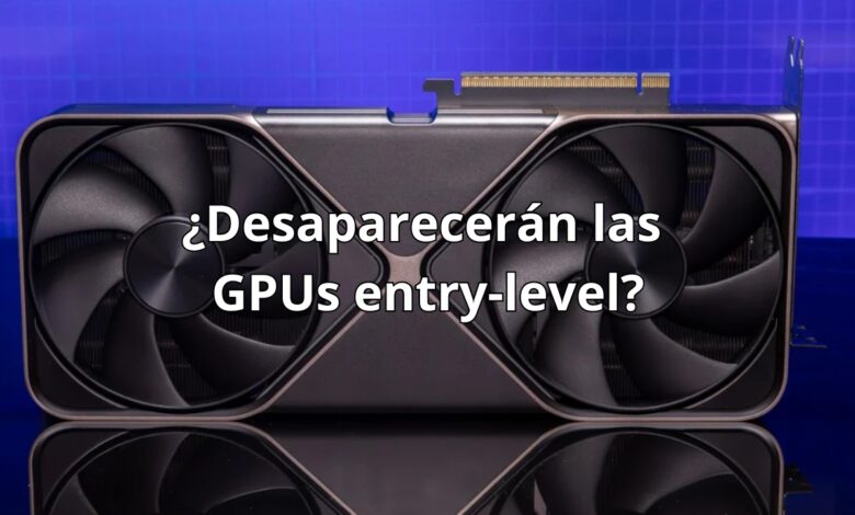 desaparecerán las GPUs de gama baja