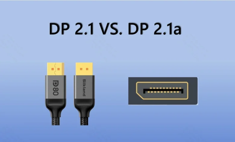 dp2.1 vs dp2.1a