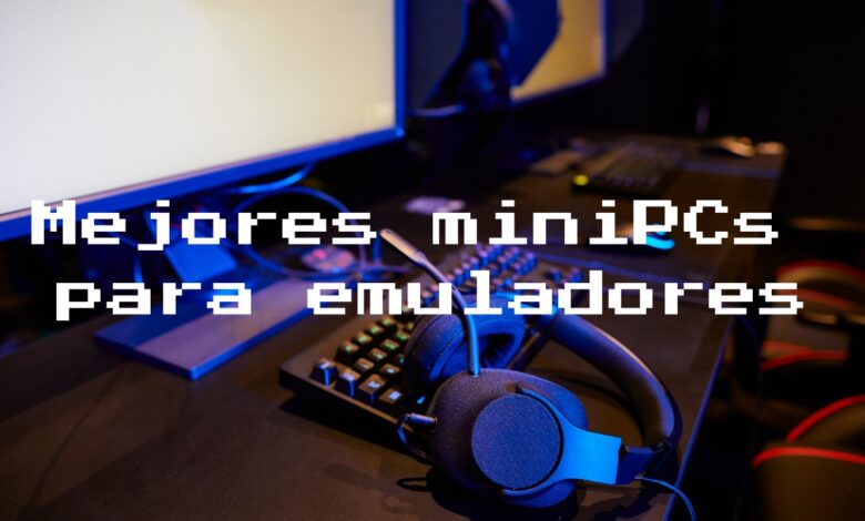 minipc para emuladores