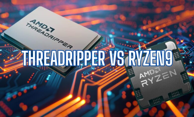 threadripper vs ryzen 9