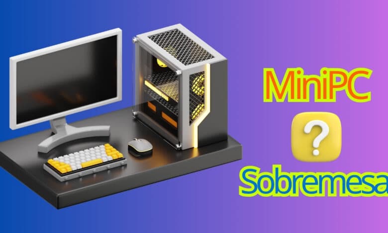 miniPC vs PC sobremesa